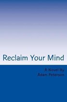 Reclaim Your Mind