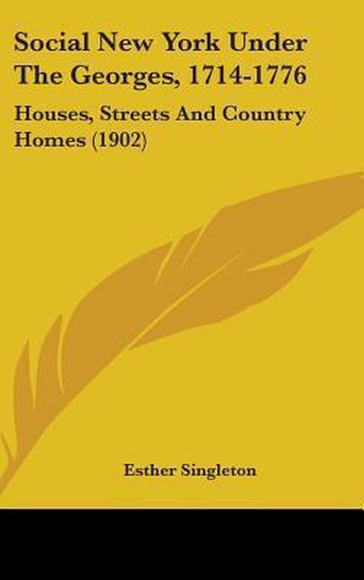 Social New York Under the Georges, 1714-1776 - cover