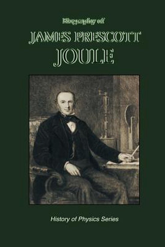 Biography of James Prescott Joule - cover