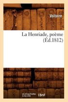 Litterature- La Henriade, Po�me (�d.1812)