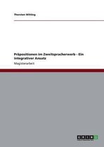 Prapositionen Im Zweitspracherwerb - Ein Integrativer Ansatz
