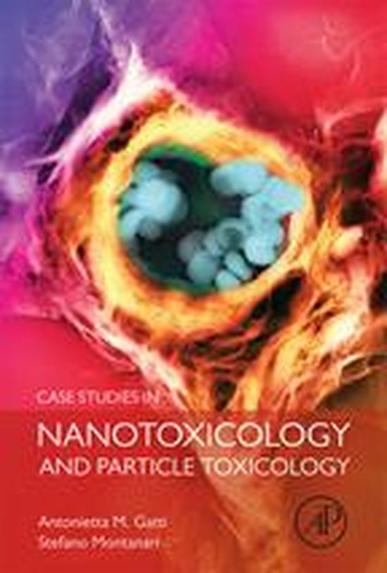 Case Studies in Nanotoxicology and Particle Toxicology - cover