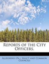 Reports of the City Officers.