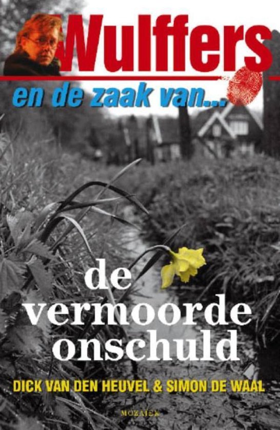 Cover van het boek 'Wulffers en de zaak van de vermoorde onschuld'