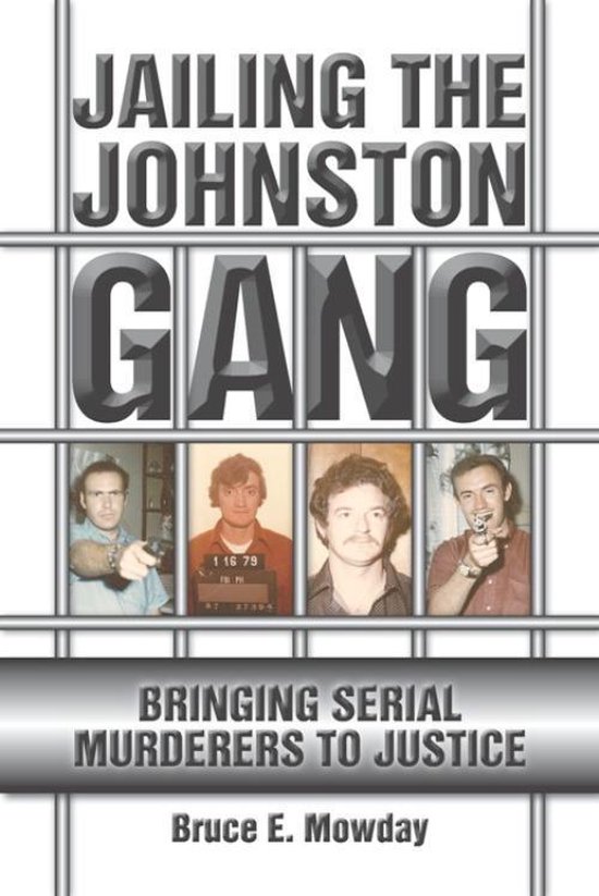 Jailing the Johnston Gang: Bringing Serial Murderers to Justice