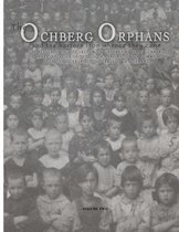 The Ochberg Orphans and the Horrors from Whence They Came - Volume Two