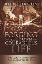 Forging Your Own Courageous Life