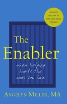The Enabler: When Helping Hurts the Ones You Love