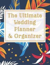 The Ultimate Wedding Planner & Organizer