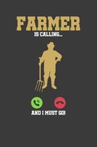 Farmer is calling and I must go