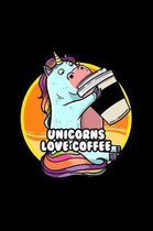 Unicorns Love Coffee