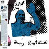 Danny Ben Israel - Bullshit 3 1/4 (LP)
