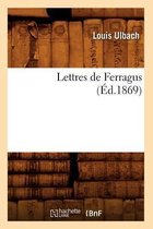 Litterature- Lettres de Ferragus (�d.1869)