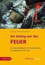 Am Anfang war das Feuer