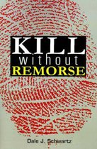 Kill Without Remorse