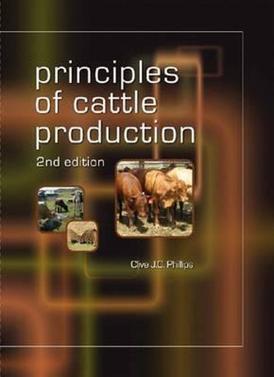 Principles of Cattle Production, Clive J.C. Phillips 9780643098367