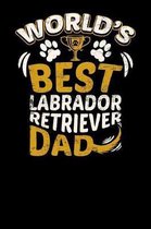 World's Best Labrador Retriever Dad