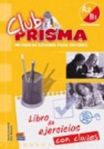 Club Prisma: Método de español para jóvenes nivel A2/B1 libro de ejercicios con claves