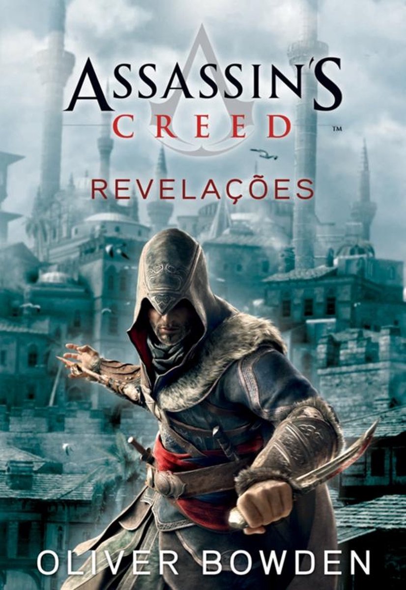 Assassin's Creed - Revelações - Oliver Bowden