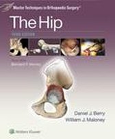Master Techniques in Orthopaedic Surgery - Master Techniques in Orthopaedic Surgery: The Hip