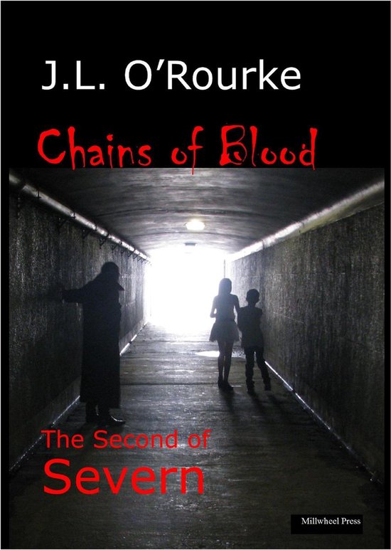 Severn Chains of Blood The Second of Severn (ebook), J.L. O'Rourke