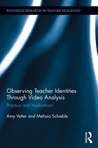 Routledge Research in Teacher Education - Observing Teacher Identities through Video Analysis