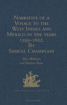 Narrative of a Voyage to the West Indies and Mexico in the Years 1599-1602, by Samuel Champlain