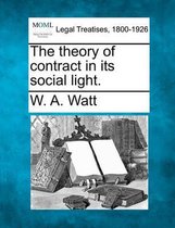 The Theory of Contract in Its Social Light.
