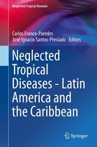 Neglected Tropical Diseases - Neglected Tropical Diseases - Latin America and the Caribbean