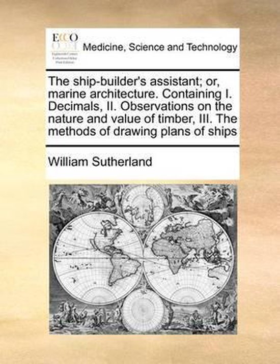 The Ship-Builder's Assistant; Or, Marine Architecture. Conta ... - cover