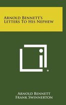 Arnold Bennett's Letters to His Nephew
