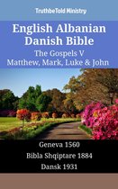 Parallel Bible Halseth English 1487 - English Albanian Danish Bible - The Gospels V - Matthew, Mark, Luke & John
