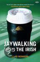 Jaywalking With The Irish