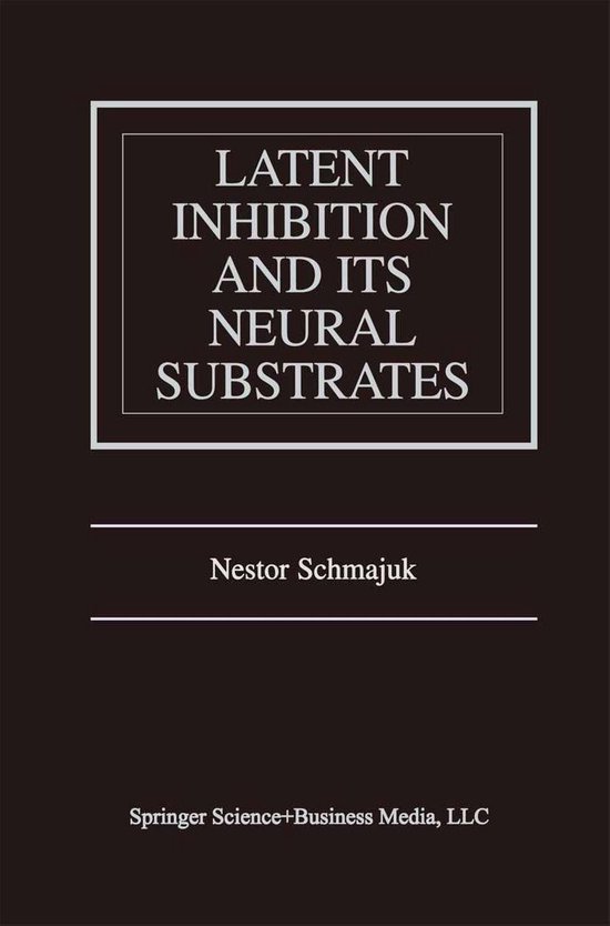 Latent Inhibition and Its Neural Substrates - cover