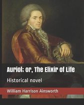 Auriol; Or, the Elixir of Life