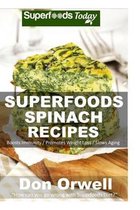 Superfoods Spinach Recipes: 50 Recipes