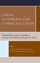 Rowman & Littlefield Studies in Food and Gastronomy - Urban Foodways and Communication