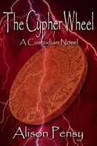 The Custodian Novels 3 - The Cypher Wheel (Custodian Novel #3)