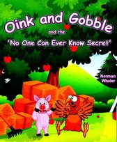 Oink and Gobble Series 1 - Oink y Gobble y el 'Secreto Que Nadie Debe Saber'