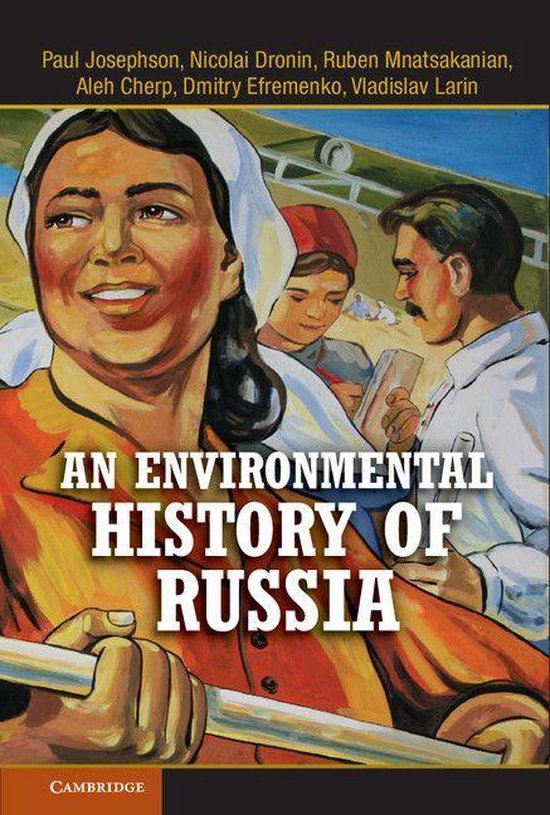 Studies in Environment and History - An Environmental History of Russia