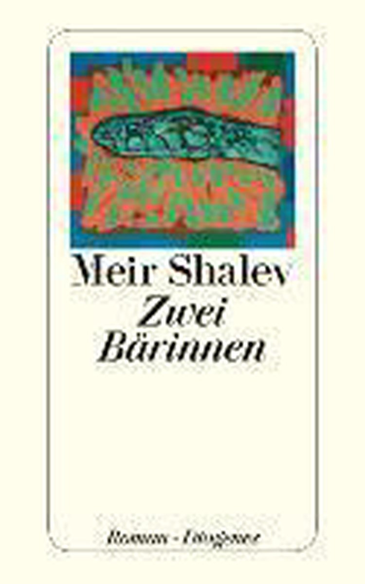 Meir Shalev - Zwei Bärinnen
