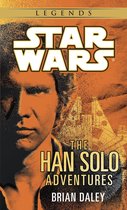 Star Wars - Legends - The Han Solo Adventures: Star Wars Legends