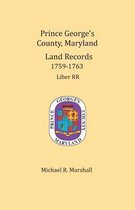 Prince George's County, Maryland, Land Records 1759-1763