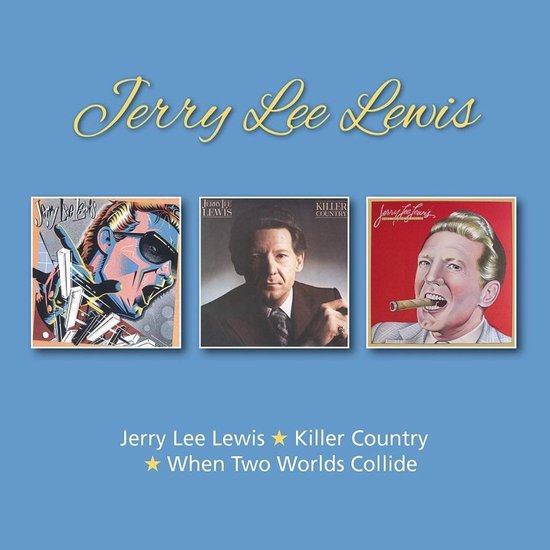 Jerry Lee Lewis / Killer Country / When Two Worlds Collide