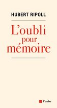 L'oubli pour mémoire