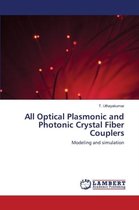 All Optical Plasmonic and Photonic Crystal Fiber Couplers