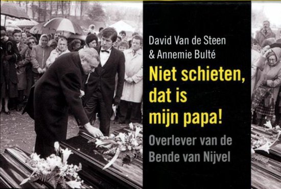 Niet Schieten, Dat Is Mijn Papa! - dwarsligger (compact formaat) - David van de Steen | Respetofundacion.org