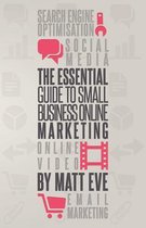 The Essential Guide to Small Business Online Marketing