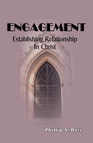 Engagement: Establishing Relationship in Christ