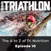 220 Triathlon: The A to Z of Tri Nutrition